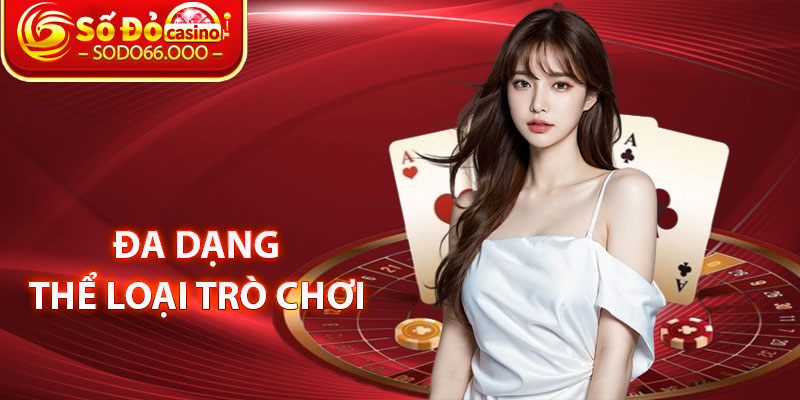 Game Bài SODO66 – Sân Chơi Giải Trí Tổng Hợp Hay Bậc Nhất 3 Đa Dạng Thể Loại Trò Chơi