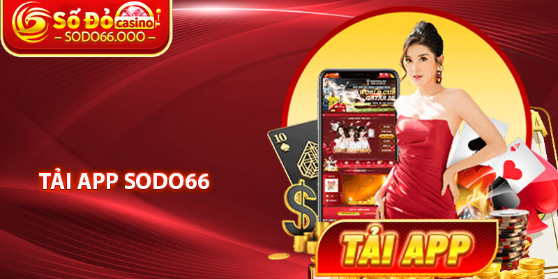 Tải App SODO66 – Hướng Dẫn Cách Tải Và Cài Đặt Nhanh Chóng 1 Tai App SODO66 – Huong Dan Cach Tai Va Cai Dat Nhanh Chong